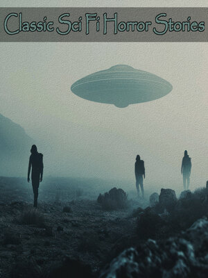 cover image of Classic Sci-Fi Horror Stories
